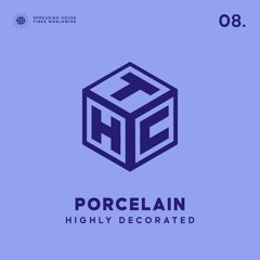 Highly Decorated - PORCELAIN