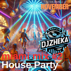 Miami House Party #2