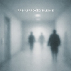 Pre-Approved Silence
