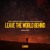 Artwork for Axwell, Ingosso, Angello, Laidback Luke feat. Deborah Cox - Leave The World Behind (Karibu Remix)