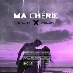 MA CHÉRIE 💞 X Polem (MIXE BY RAPH K )