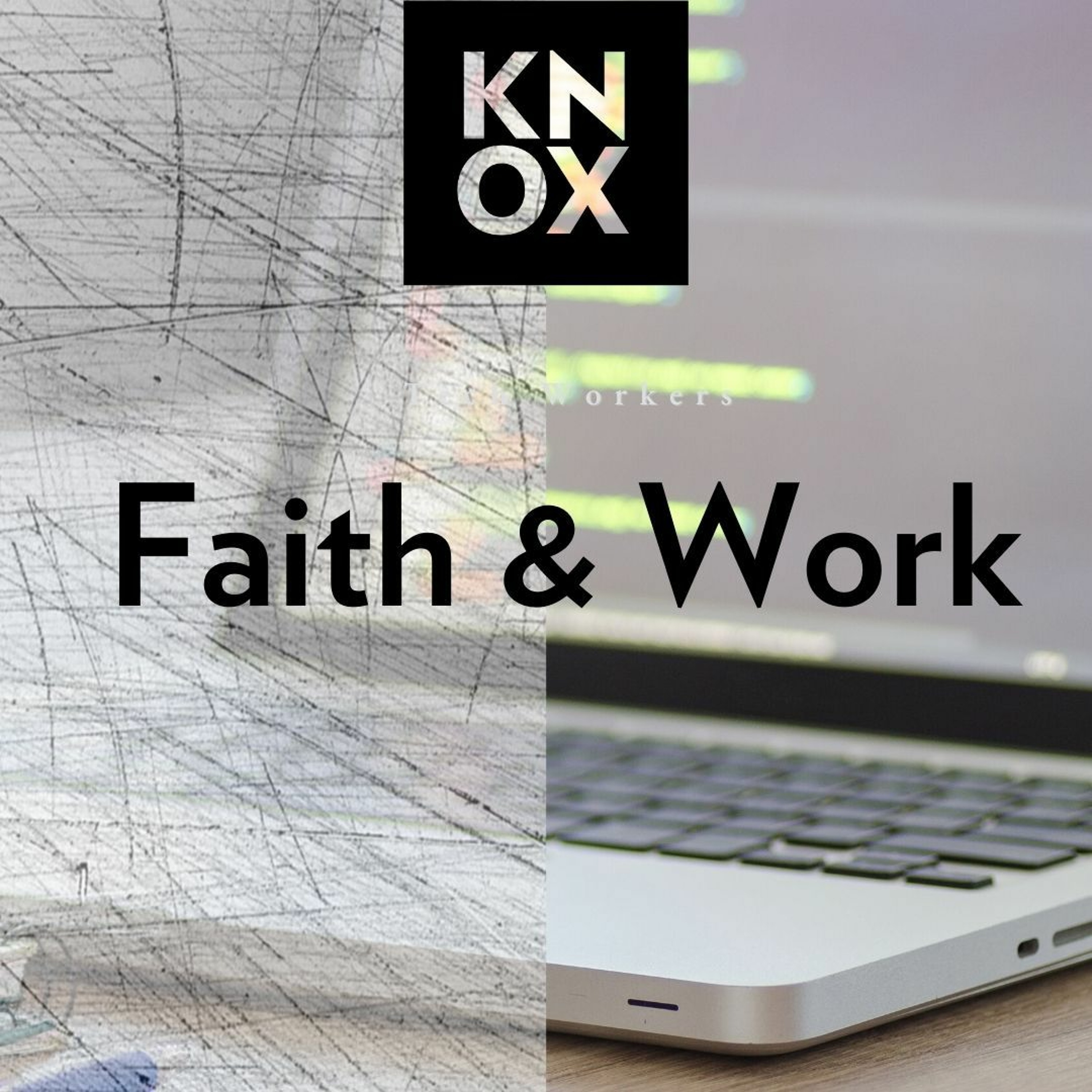 October 3, 2021 | Ephesians 2:8-10, Job 28: 1-14, 20-28 | Faith+Work - Tech episode artwork