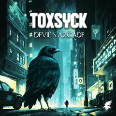 TOXSYCK - Devil's Arcade