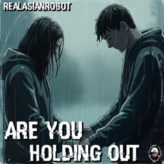 Are You Holding Out