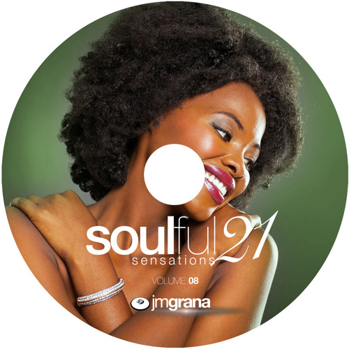 Soulful Sensations 2021 Vol.08 (01-08-2021) By JM Grana