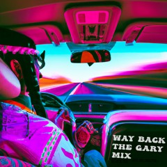 Way back - THE Gary Mix
