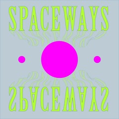 Spaceways