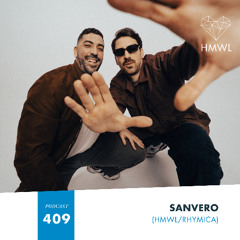 HMWL Podcast 409: Sanvero [HMWL / RHYTMICA]