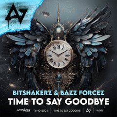 Bitshakerz & Bazz Forcez - Time To Say Goodbye