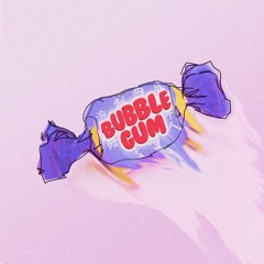 Bubble Gum (w/ Kashaga)(prod. davy)