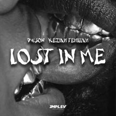 Lost In Me (feat. Keziah Tehillah)