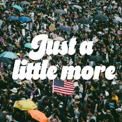 Just a Little More