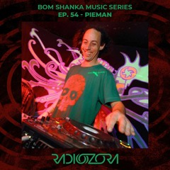 PIEMAN | Bom Shanka Music series Ep. 54 | 23/07/2021