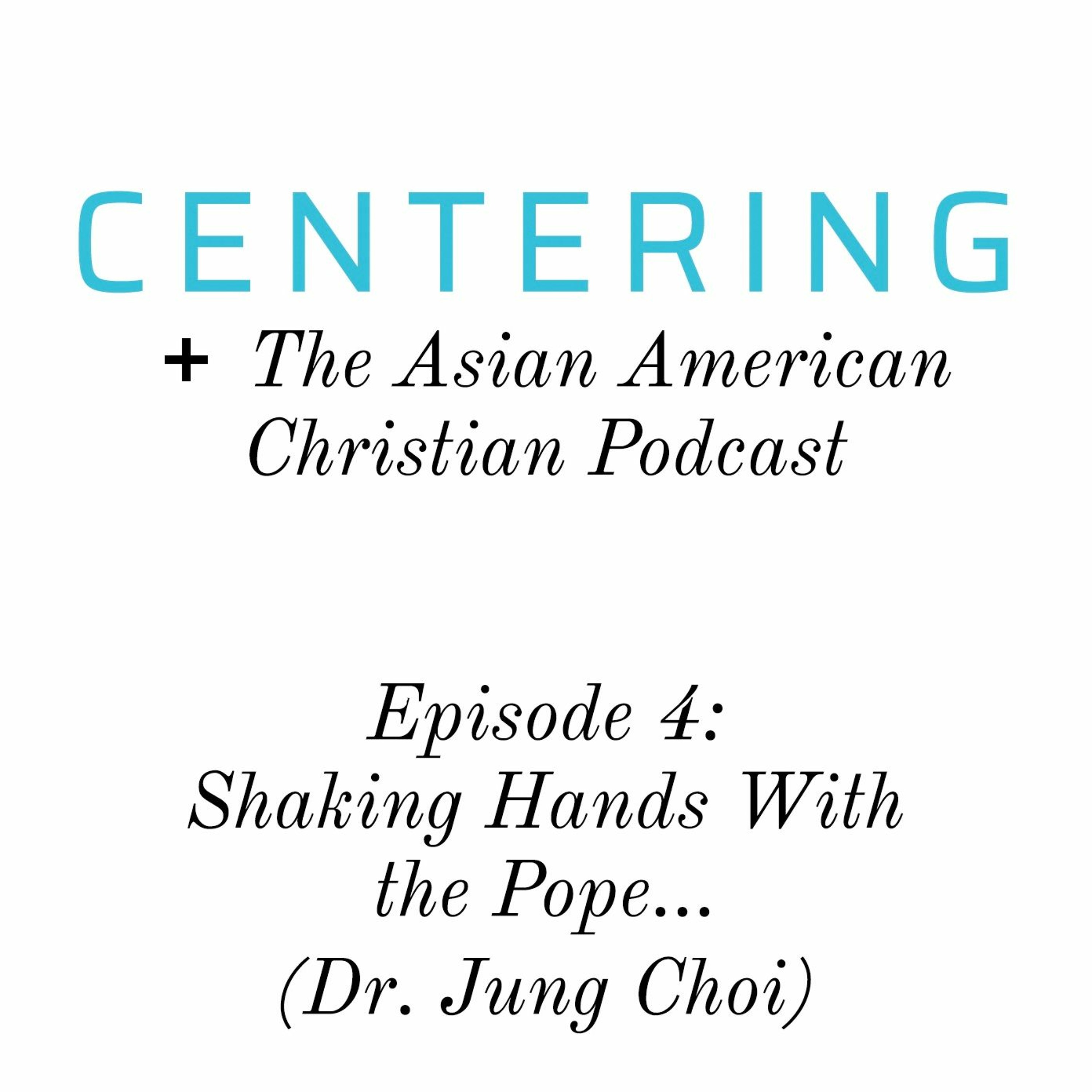 8x04 - Shaking Hands With the Pope... (Dr. Jung Choi)