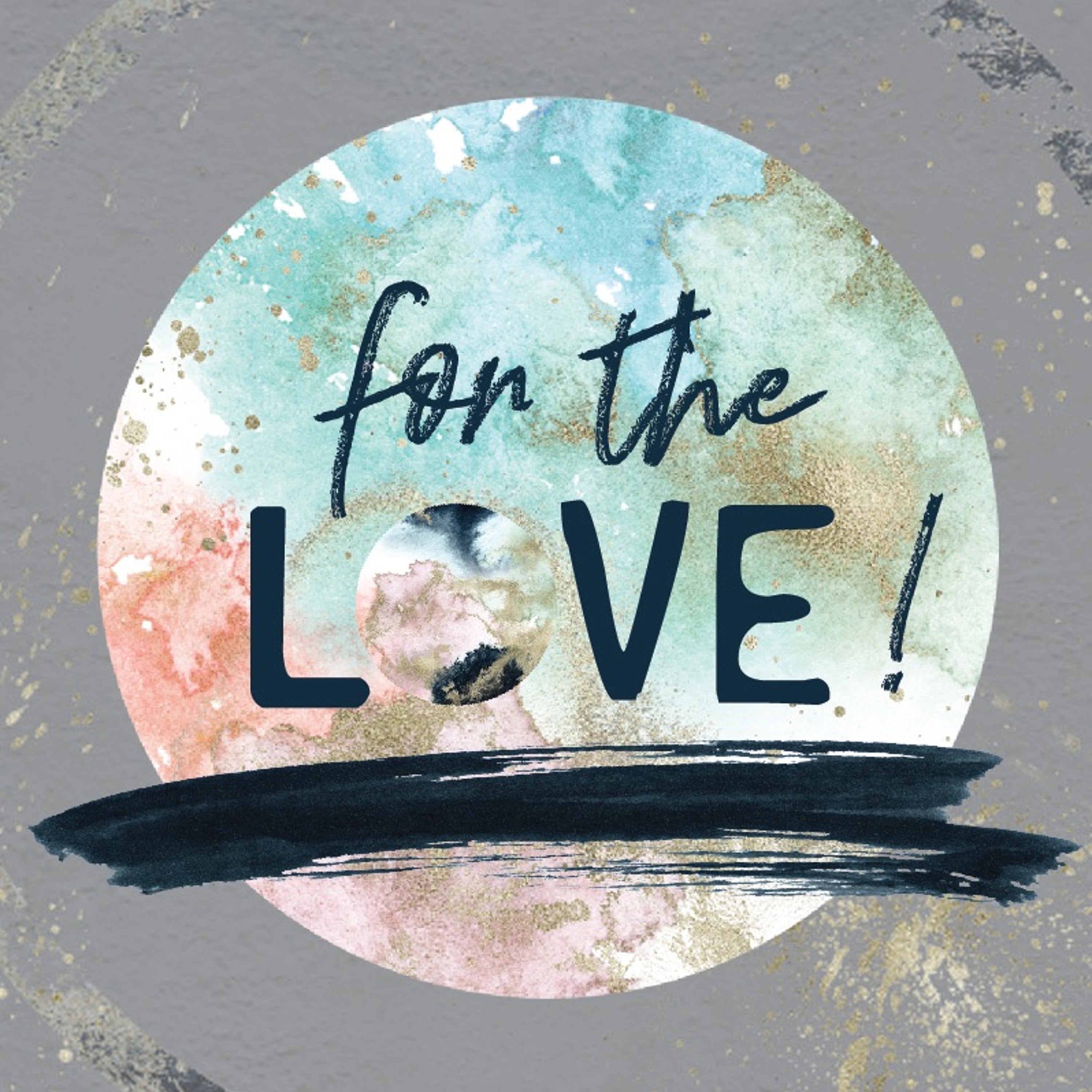 For the Love [do something] || Week 2 episode artwork