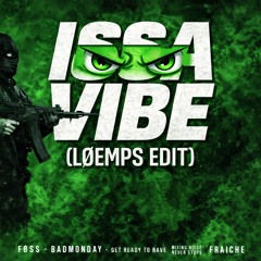 Issa Vibe (LØEMPS Edit)