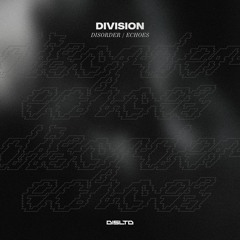 Division - Echoes [Premiere]