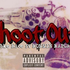 Shoot Out ft. Ronnie Rapgame
