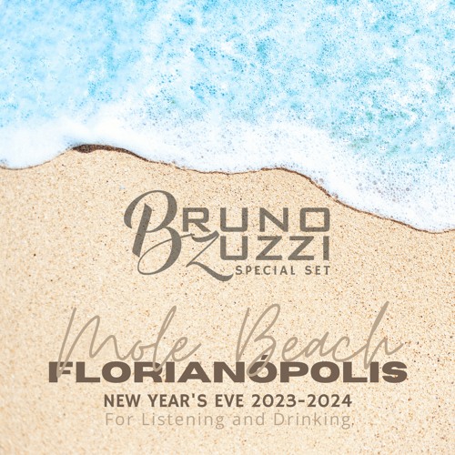 SPECIAL SET -  MOLE BEACH FLORIANOPOLIS - NEW YEARS EVE 2023-2024 - FOR LISTENING AND DRINKING