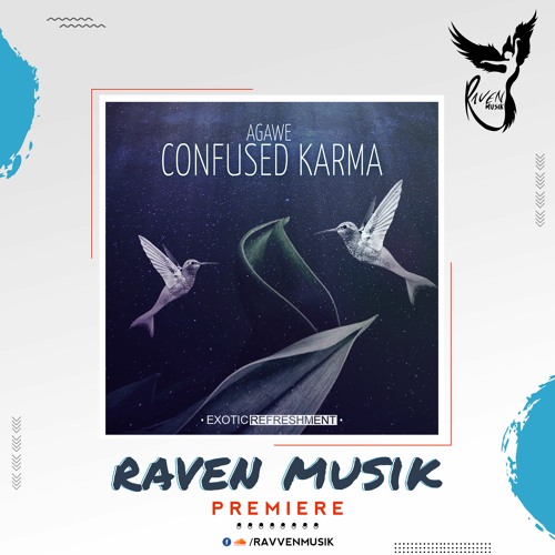 PREMIERE: Agawe - Confused Karma (Juliano Gomez Remix) [Exotic Refreshment]