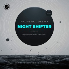 Magneticx Deejay - Day Shift (Original Mix)
