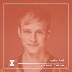 XYZ Selectors 097 - Elias Dore