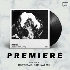 PREMIERE: Eleonora - In My Cave (Original Mix) [SOLARII RECORDS]