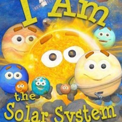 EBOOK❤(READ)⚡ I Am the Solar System: A book about space for kids, from the sun,