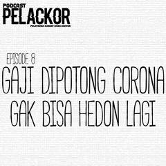 #8 Gaji Dipotong Corona, Ga Bisa Hedon Lagi