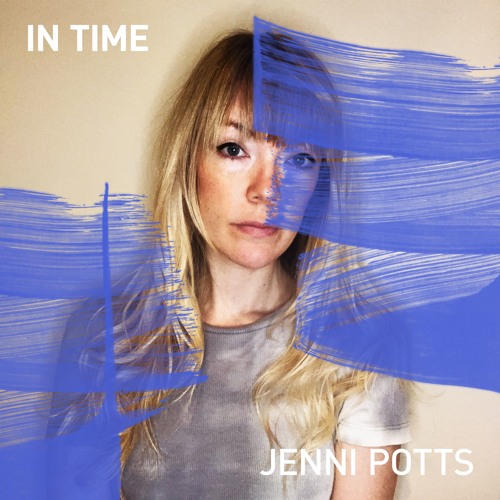 Stream In Time - Jenni Potts.mp3 by Jenni Potts | Listen online for free on  SoundCloud