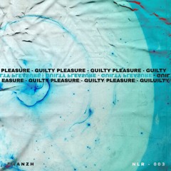 Branzh - Guilty Pleasure [NL.R Free Download 003]