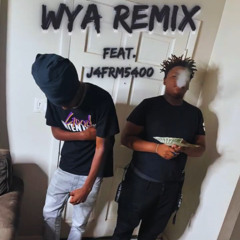 WYA Part 2 (Feat. J4Frm5400)