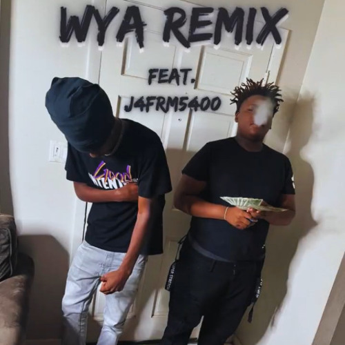 WYA Part 2 (Feat. J4Frm5400)