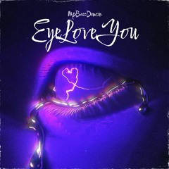 EyeLoveYou - (Prod Mp)