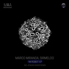 Marco Miranda - I'm Robot (Original Mix)