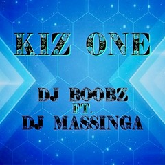 KIZ ONE - Dj Boobz ft. Dj Massinga
