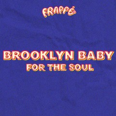 PREMIERE: Brooklyn Baby - NYC (Frappé Records)