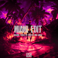 MIAMI EDIT (FREE DL)