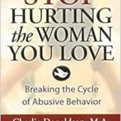 [READ] EBOOK √ Stop Hurting the Woman You Love: Breaking the Cycle of Abusive Behavio