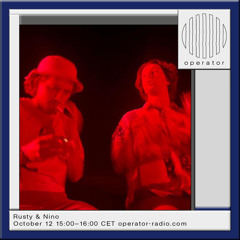 Rusty and Nino - Operator 12/10