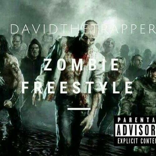 Davidthetrapper(Zombie Freestyle)