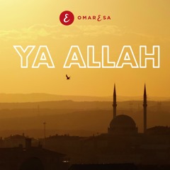 Omar Esa - Ya Allah