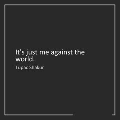 2pac - Me Against The World (Matt Lucas Flip)