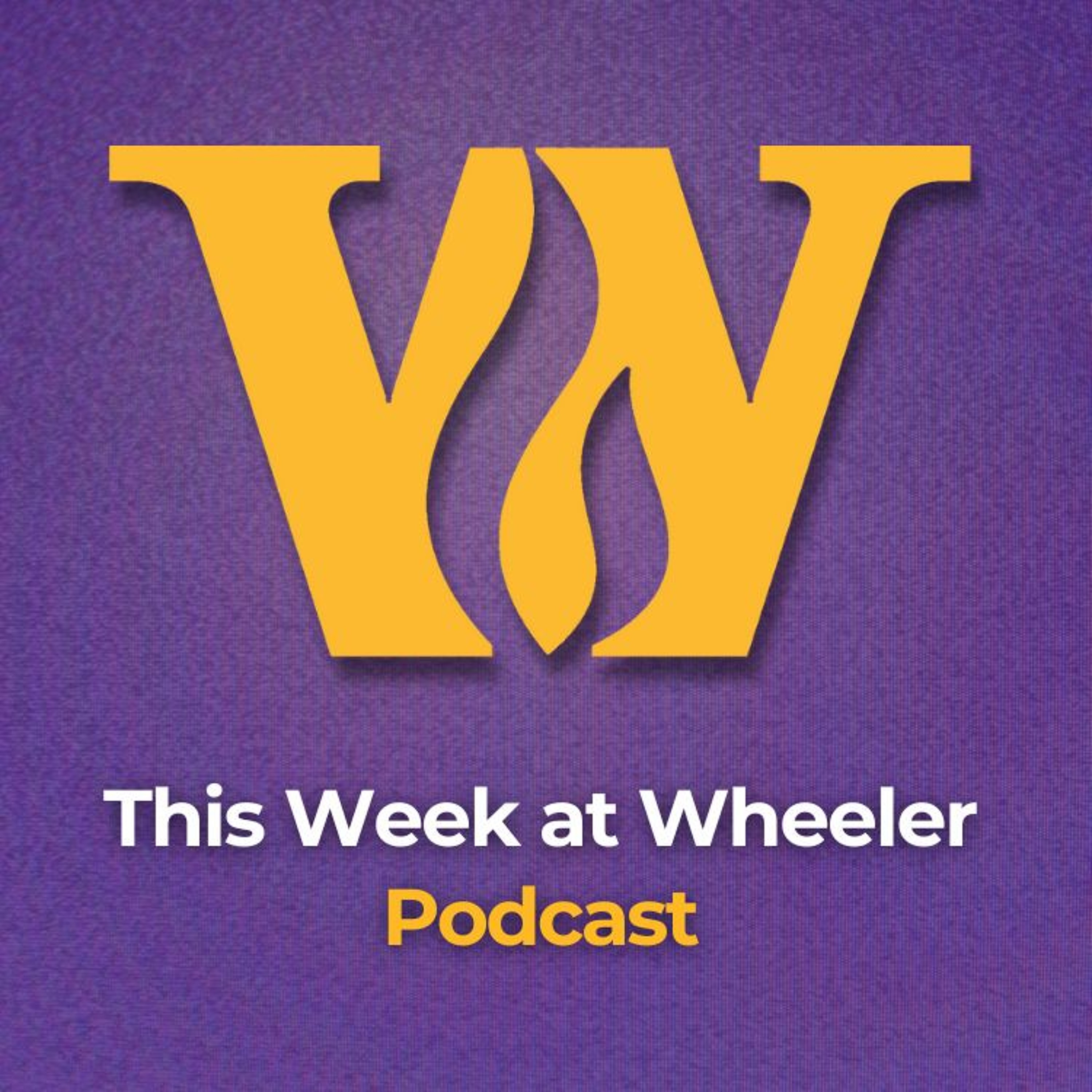 The This Week at Wheeler Podcast