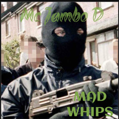 JAMBO D - MAD WHIPS / PROD BY BLAIR MUIR