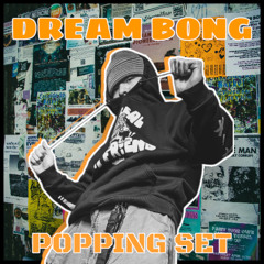 DREAM BONG POPPING4eveR Mixtape_2