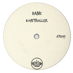 DANK - Kontroller (Original Mix) {Autektone}