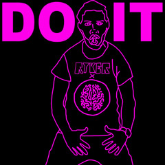 MIND G4ME x RYKER - DO IT
