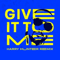 Harry Hunter - Give It To Me