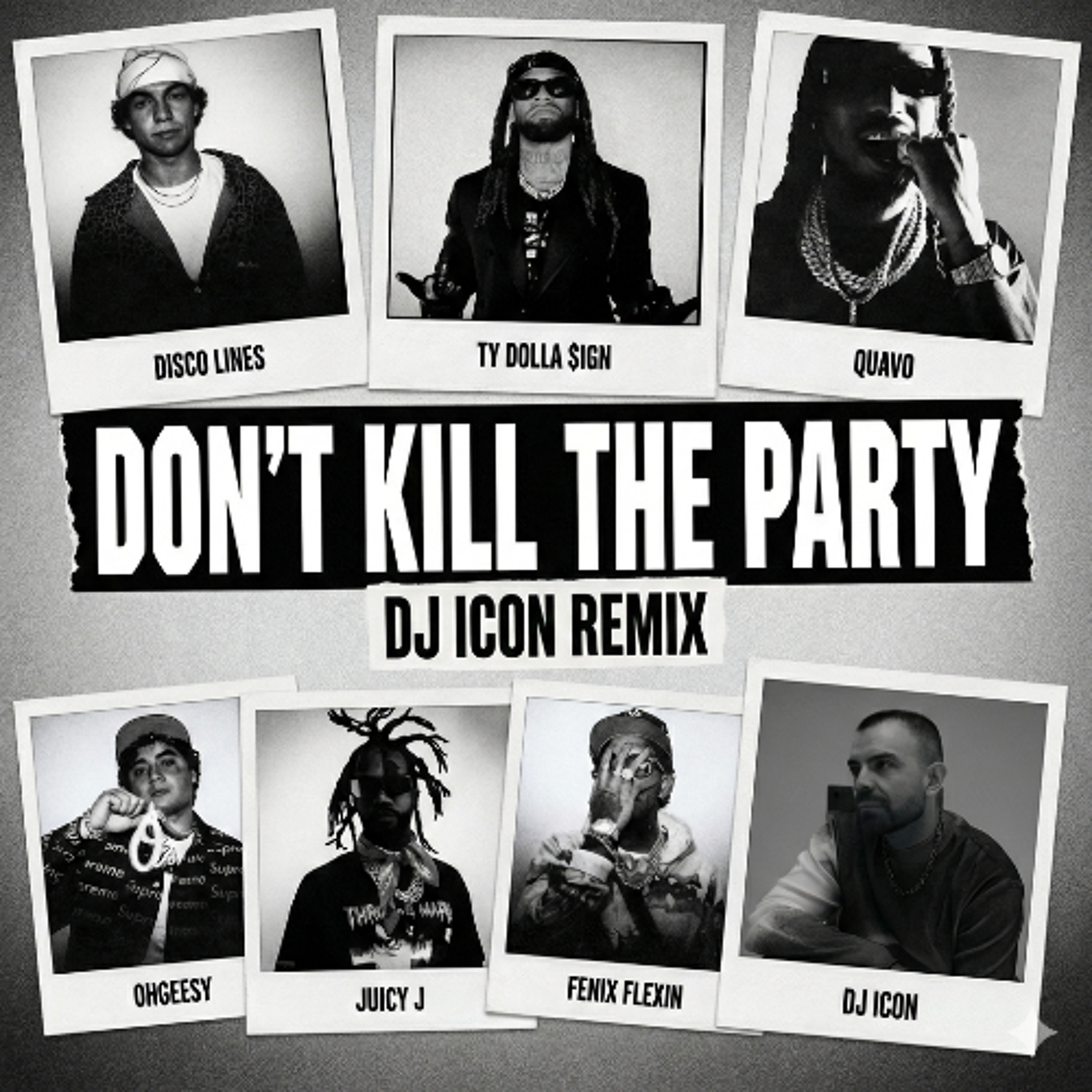 DON'T KILL THE PARTY (DJ ICON REMIX) [FREE DOWNLOAD] [Hypeddit Top 100] episode artwork